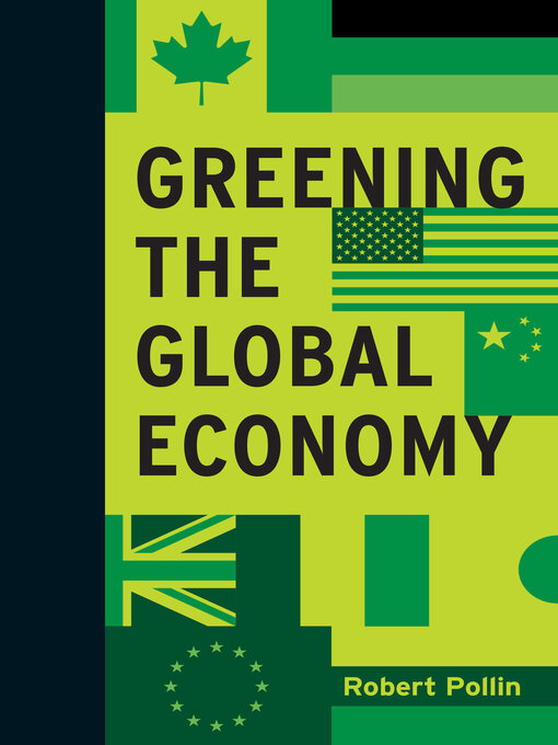 Title details for Greening the Global Economy by Robert Pollin - Available